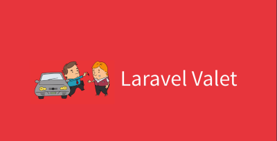 Laravel Valet – Simplifying PHP Dev Environment