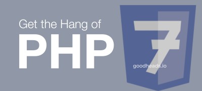 Get the Hang of PHP 7